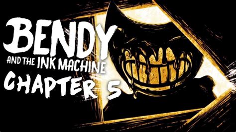 Bendy and the ink machine chapter 5 ending credits - lopbud