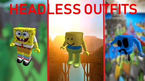 TOP 10 BEST HEADLESS OUTFITS (ROBLOX) - YouTube