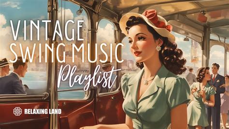 Vintage Swing Music Playlist - 1930s 1940s music - YouTube