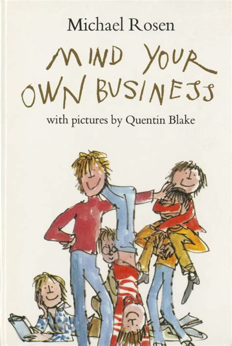 Mind Your Own Business | Quentin Blake