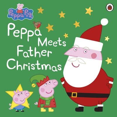 Peppa Pig: Peppa Meets Father Christmas - Penguin Books New Zealand