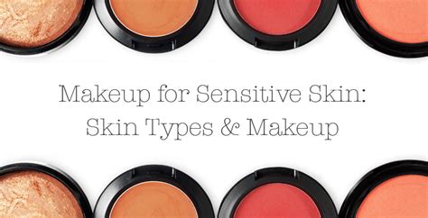 Makeup for Sensitive Skin - Skin Types and Makeup - Eczema Blues