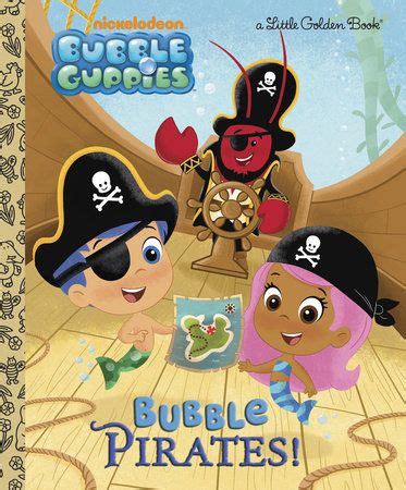 Bubble Pirates! (Bubble Guppies) by Golden Books: 9780449817698 ...