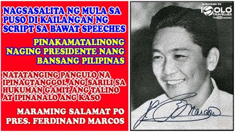 PRESIDENT FERDINAND MARCOS THE MAN WHO NEVER USE SCRIPT TO ANY OF HIS ...