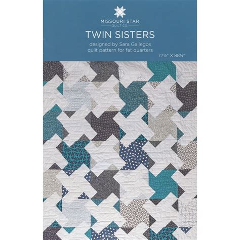 Twin Sisters Quilt Pattern by Missouri Star - Missouri Star Quilt Co ...