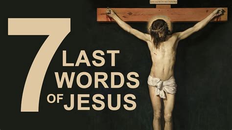 The Seven Last Words of Jesus on the Cross - Go IT