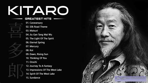 KITARO Best Songs - Best KITARO Greatest Hits full Album - KITARO ...