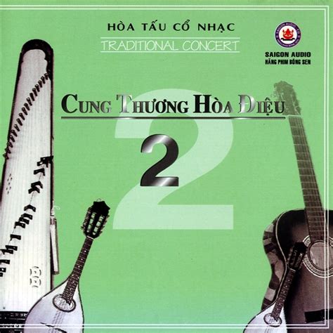 Chia sẻ âm nhạc: Hoà Tấu Cổ Nhạc - Cung Thương Hoà Điệu 2 (WAV)