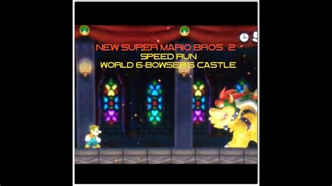 New Super Mario Bros. 2 - World 6-Bowser's Castle Speed Run - YouTube