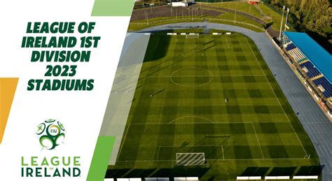 League of Ireland First Division 2023 Stadiums