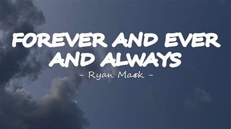 Ryan Mack - Forever and Ever and Always (Lyrics) - YouTube