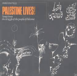 Palestine Lives! Songs from the Struggle of the People of Palestine ...