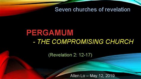 Seven churches of revelation PERGAMUM THE COMPROMISING CHURCH