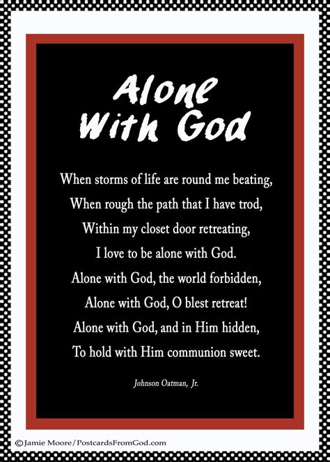 I love to be alone with God. https://www.facebook.com/PostcardsFromGod ...