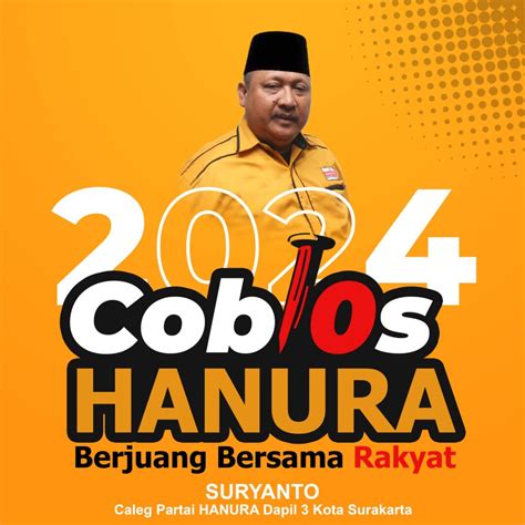 Caleg Partai HANURA, Suryanto Konsisten Dan Petarung Sejati - Caleg ...