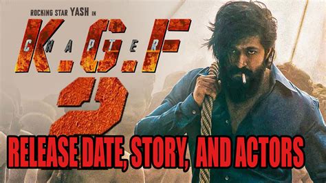 KGF Chapter 2 Coming Soon: Release Date, Story & Actors