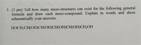 Solved 5. (3 pts) Tell how many meso-structures can exist | Chegg.com