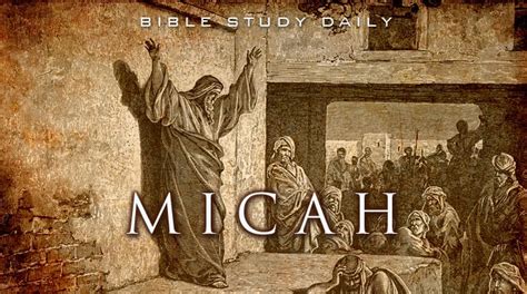 Introduction to Micah - Bible Study Daily