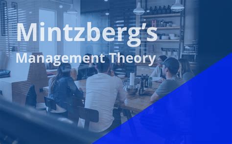 Management Theory of Henry Mintzberg: Ten Managerial Roles | NanoGlobals