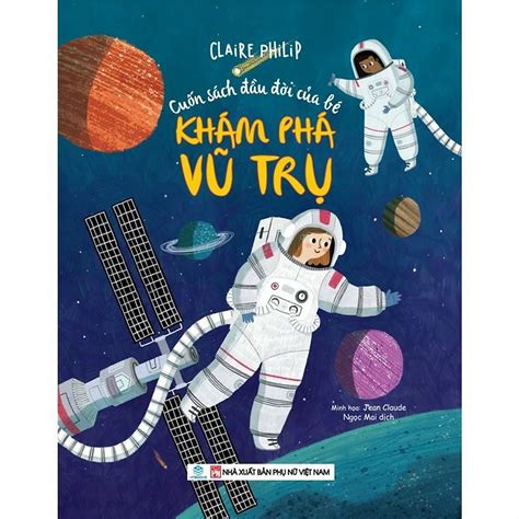 Cuốn sách đầu đời của bé - Khám phá vũ trụ - Kiến thức - Bách khoa