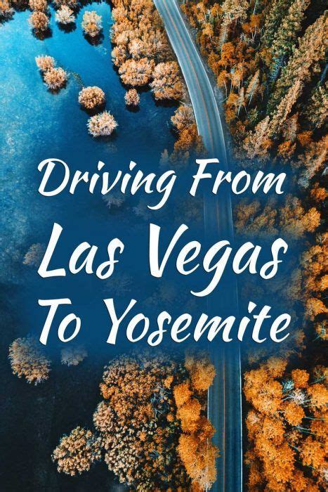 Driving from Las Vegas to Yosemite [Detailed Guide] | Yosemite trip ...