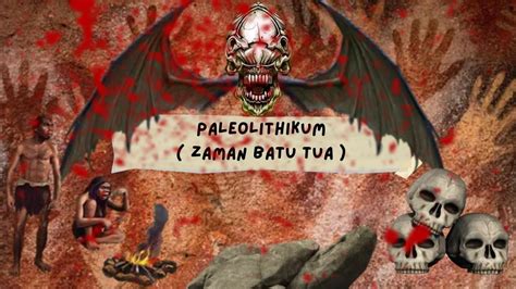 Zaman Paleolithikum | Zaman Batu Tua | Sejarah - YouTube