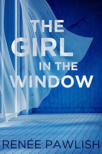 The Girl in the Window: A Novel of Psychological Suspense eBook ...