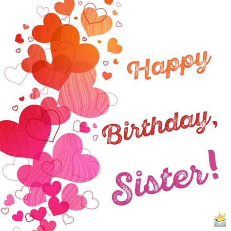 25 Of the Best Ideas for Happy Birthday Wishes to Sister - Home, Family ...