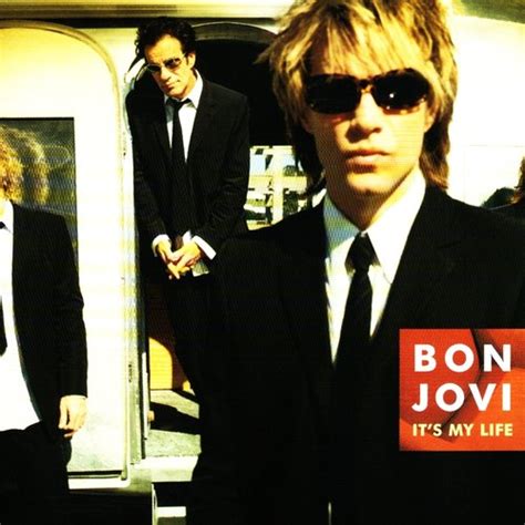 It's My Life — Bon Jovi | Last.fm