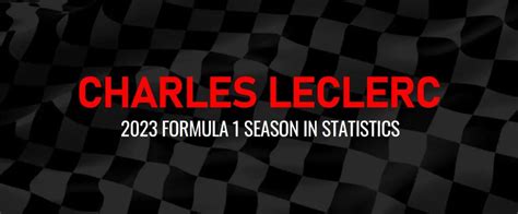 Charles Leclerc's 2023 F1 Season In Statistics - Lights Out