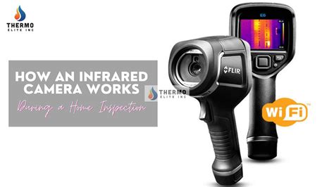 How an Infrared Camera Works During a Home Inspection