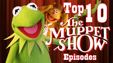 Top 10 BEST Episodes of The Muppet Show - YouTube