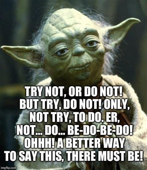 Confused, Yoda is. - Imgflip