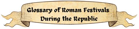 Glossary of Roman Festivals During the Republic - LoreCat(alog)