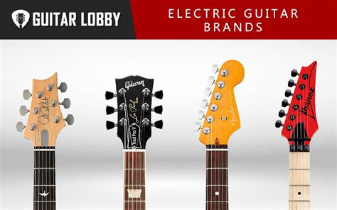 25 Best Electric Guitar Brands in 2024 (Ranked) - Guitar Lobby