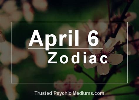 April 6 Zodiac - Complete Birthday Horoscope & Personality Profile