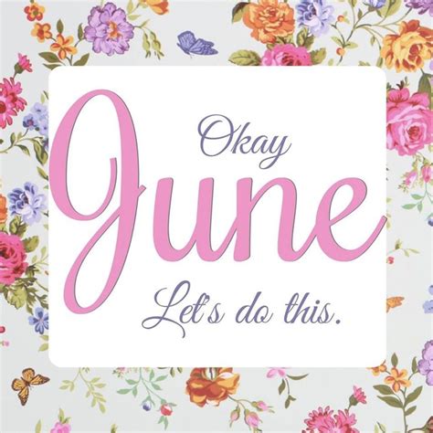 WWW.BelExplores.org | Birthday quotes, June birthday month, Hello june