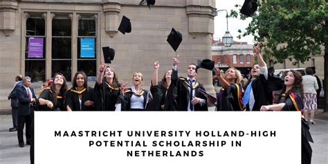 Maastricht University Holland-High Potential Scholarship in Netherlands ...