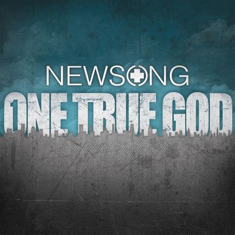 One True God - Newsong (Music) | daywind.com