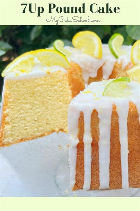 7Up Pound Cake (a Lemon Lime Cake Recipe) - My Cake School