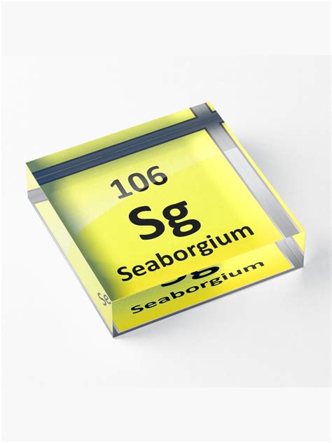 "Seaborgium Periodic Table Element Symbol" Acrylic Block for Sale by ...