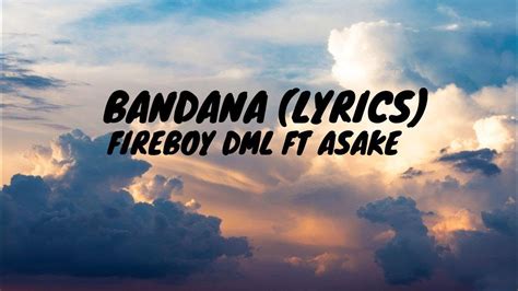 BANDANA Lyrics - Fireboy DML Ft Asake - YouTube