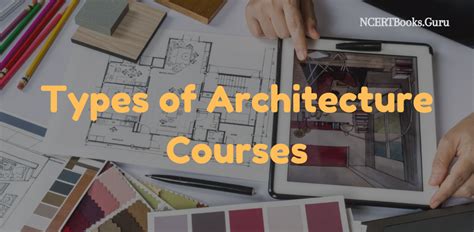 Types of Architecture Courses: List, Colleges, Salary, Jobs, Online courses