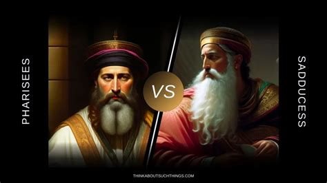 The Key Differences Between Pharisees And Sadducees | Think About Such ...