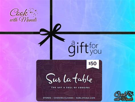 $50 Sur La Table Gift Card Giveaway! - Cook With Manali | Free ...