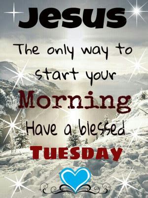 Tuesday Blessings Quotes. QuotesGram