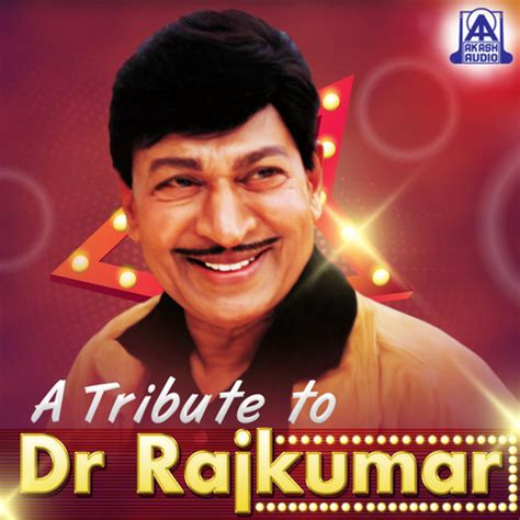 A Tribute to Dr. Rajkumar Songs Download: A Tribute to Dr. Rajkumar MP3 ...