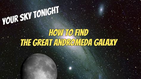 How to Find The Great Andromeda Galaxy - YouTube