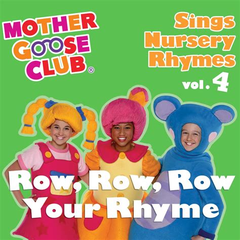 ‎Mother Goose Club - Sings Nursery Rhymes, Vol. 4: Row, Row, Row Your ...