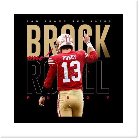 Brock Purdy - Brock Purdy San Francisco 49ers - Posters and Art Prints ...